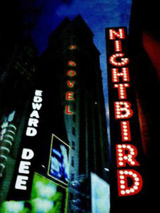 Title details for Nightbird by Edward Dee - Available